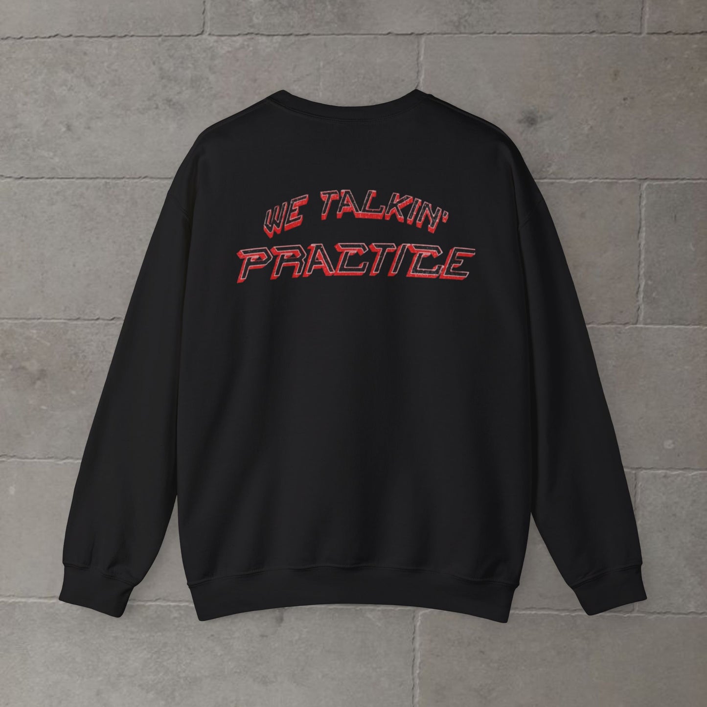 Crewneck Sweatshirt – Allen Iverson "We Talkin' Practice!"