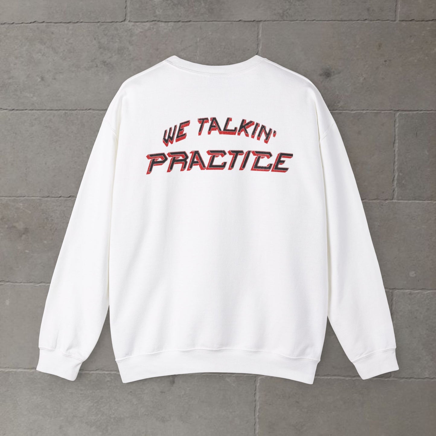 Crewneck Sweatshirt – Allen Iverson "We Talkin' Practice!"